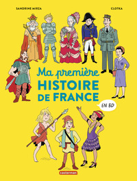 L'HISTOIRE DE FRANCE EN BD - MA PREMIERE HISTOIRE DE FRANCE EN BD