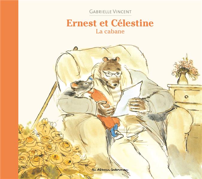 Ernest et celestine - la cabane - nouvelle edition cartonnee