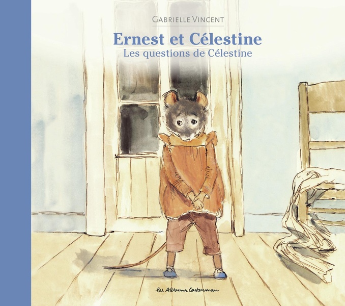 Ernest et celestine - les questions de celestine - nouvelle edition cartonnee