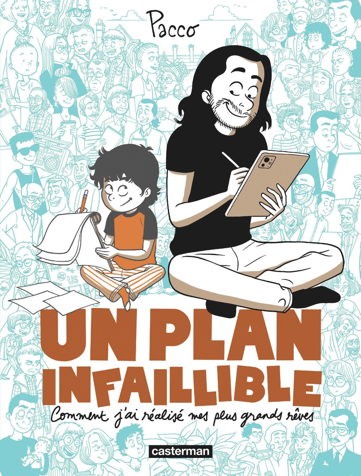 Un plan infaillible - comment j'ai realise mes plus grands reves