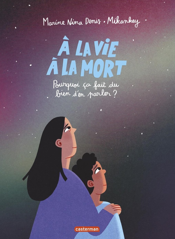 A la vie a la mort - pourquoi ca fait du bien d'en parler ?