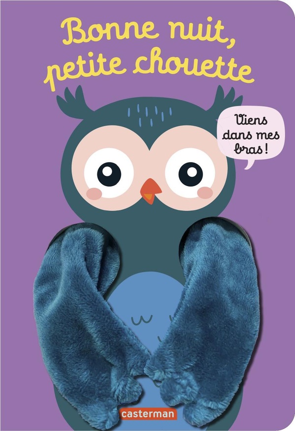 Viens dans mes bras ! - bonne nuit, petite chouette - livre marionnette pour bebe - des 3 mois