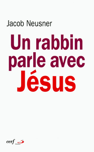 UN RABBIN PARLE AVEC JESUS
