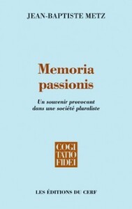 MEMORIA PASSIONIS - UN SOUVENIR PROVOCANT DANS UNE SOCIETE PLURALISTE