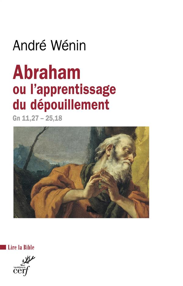 ABRAHAM OU L'APPRENTISSAGE DU DEPOUILLEMENT