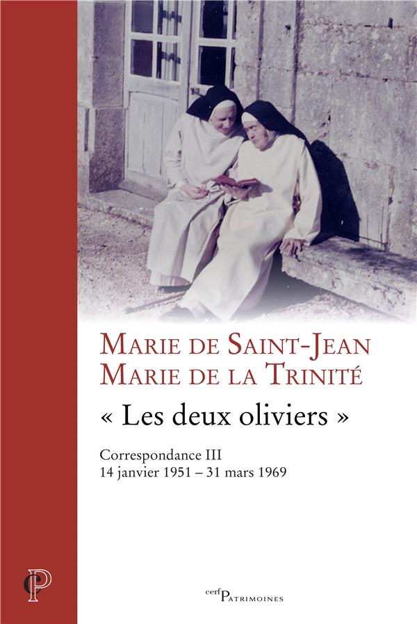 CORRESPONDANCE MARIE DE LA TRINITE - MARIE DE SAINT-JEAN (VOLUME III)