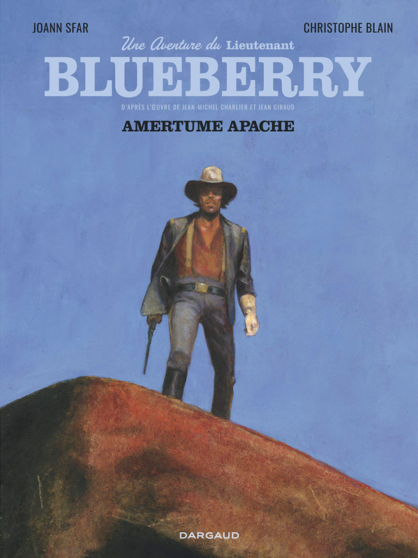 Bluberry par ... - une aventure du lieutenant blueberry - tome 1 - amertume apache