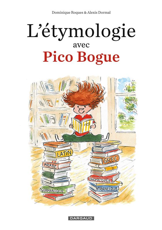 Etymologie avec pico bogue t1 etymologie avec pico bogue (l') - tome 1 - etymologie avec pico bogue