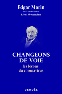 CHANGEONS DE VOIE - LES LECONS DU CORONAVIRUS