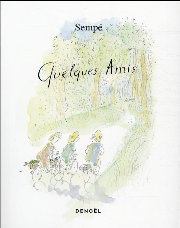 Quelques amis