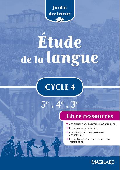 JARDIN DES LETTRES - ETUDE DE LA LANGUE CYCLE 4 (2016) - LIVRE DU PROFESSEUR