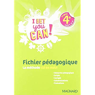 I BET YOU CAN! ANGLAIS 4E (2019) - FICHIER PEDAGOGIQUE