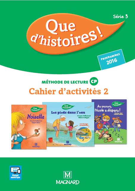 Que d'histoires ! cp serie 3 (2016) - cahier d'activites 2