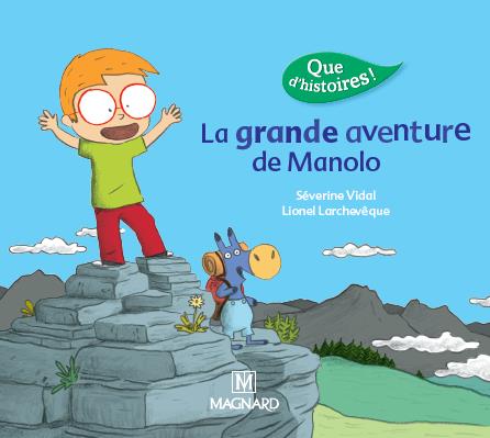 Que d'histoires ! cp serie 3 - la grande aventure de manolo (2016)