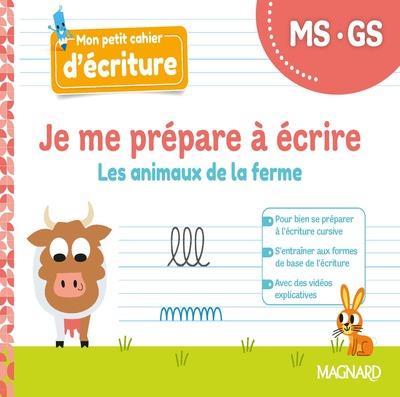 Je me prepare a ecrire ms-gs, les animaux de la ferme (2022) - cahier