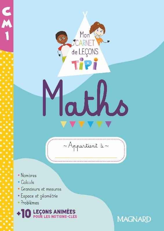 Tipi cm1: mon carnet de lecons de maths (2022) - cahier de l'eleve
