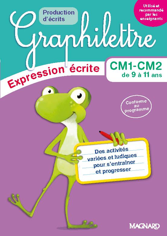 GRAPHILETTRE - EXPRESSION ECRITE CM1-CM2