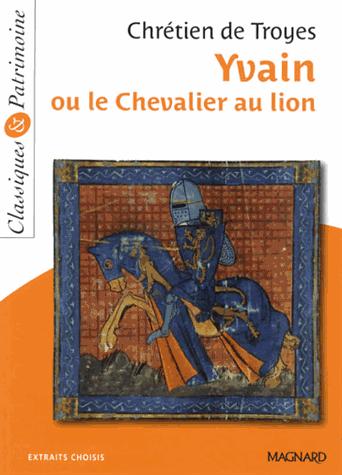 YVAIN OU LE CHEVALIER AU LION - CLASSIQUES ET PATRIMOINE