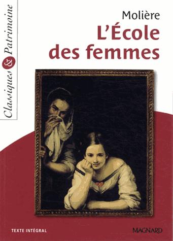 L'ECOLE DES FEMMES - CLASSIQUES ET PATRIMOINE