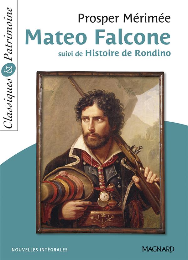 Mateo falcone - classiques et patrimoine - suivi de l'histoire de rondino