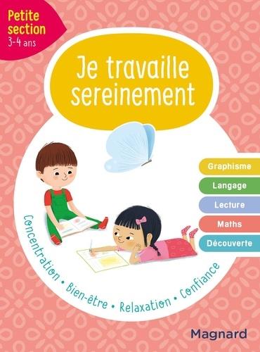 Je travaille sereinement petite section 3-4 ans - un temps pour bien se concentrer et des exercices