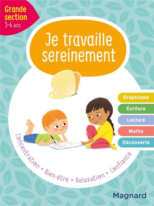 Je travaille sereinement grande section 5-6 ans - un temps pour bien se concentrer et des exercices
