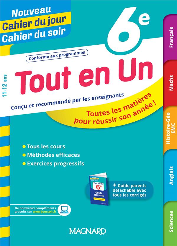 Tout en un 6e - lecons, methodes et exercices - nouveau cahier du jour cahier du soir - toutes les m