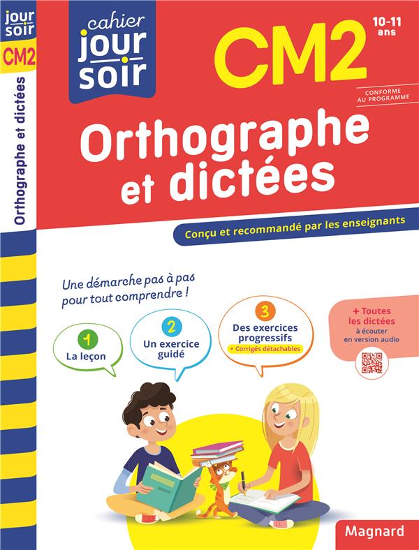 Orthographe et dictees cm2 - cahier jour soir - concu et recommande par les enseignants