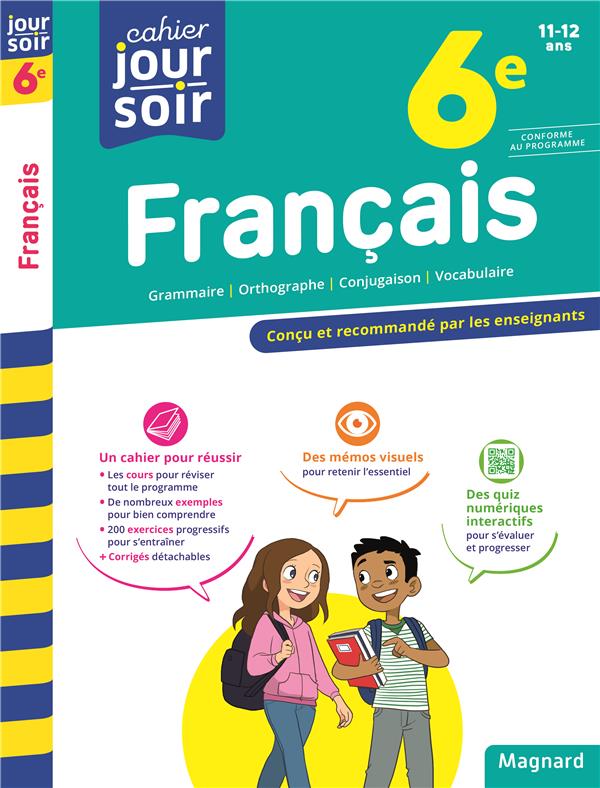 Francais 6e - cahier jour soir - concu et recommande par les enseignants