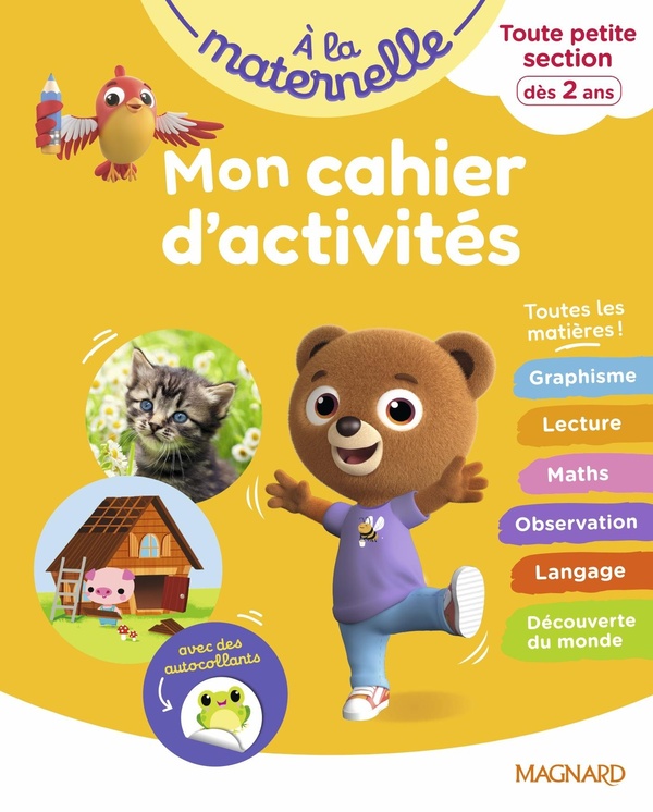 Mon cahier d'activites tps - a la maternelle - toute petite section - des 2 ans