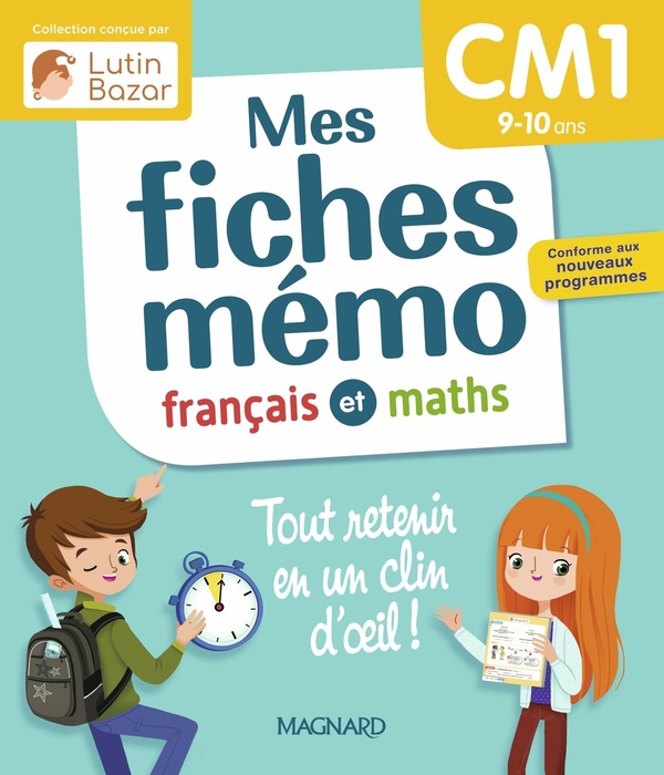 Mes fiches memo francais et maths cm1 - une collection concue par lutin bazar - tout retenir en un c