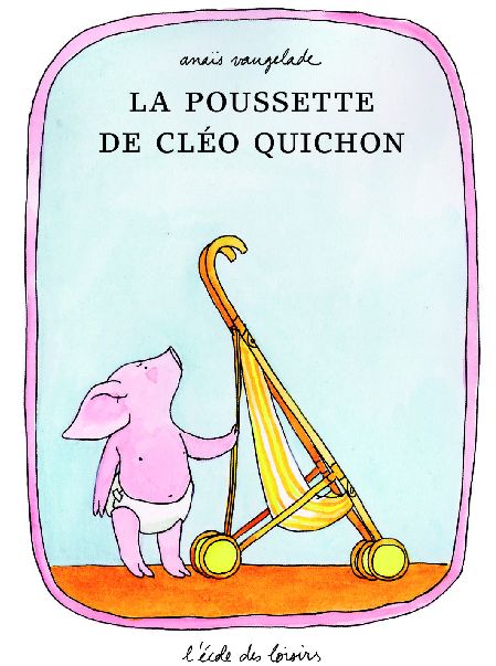 Poussette de cleo quichon (la)
