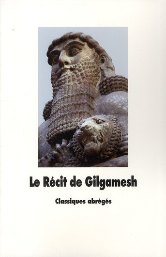 RECIT DE GILGAMESH (LE)