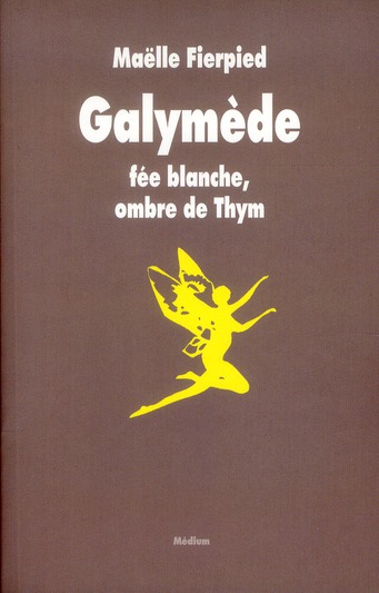 GALYMEDE FEE BLANCHE OMBRE DE THYM