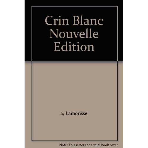 Crin blanc nouvelle edition