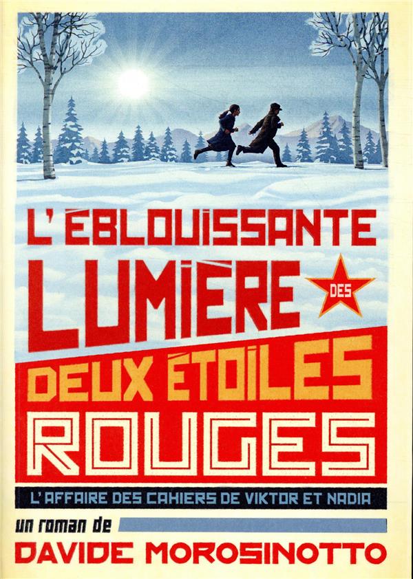 L'eblouissante lumiere des deux etoiles rouges - l'affaire des carnets de viktor et nadia