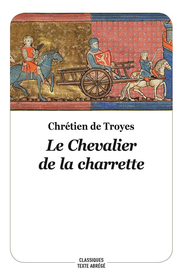 Le chevalier de la charrette - nouvelle edition