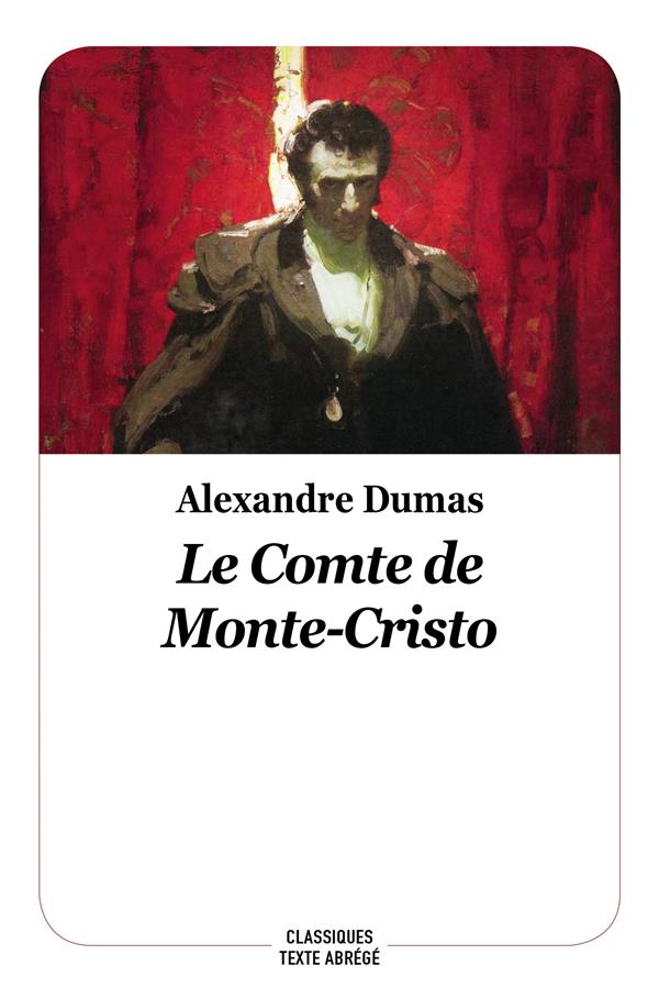 Le Comte de Monte-Cristo - Edition abrégée