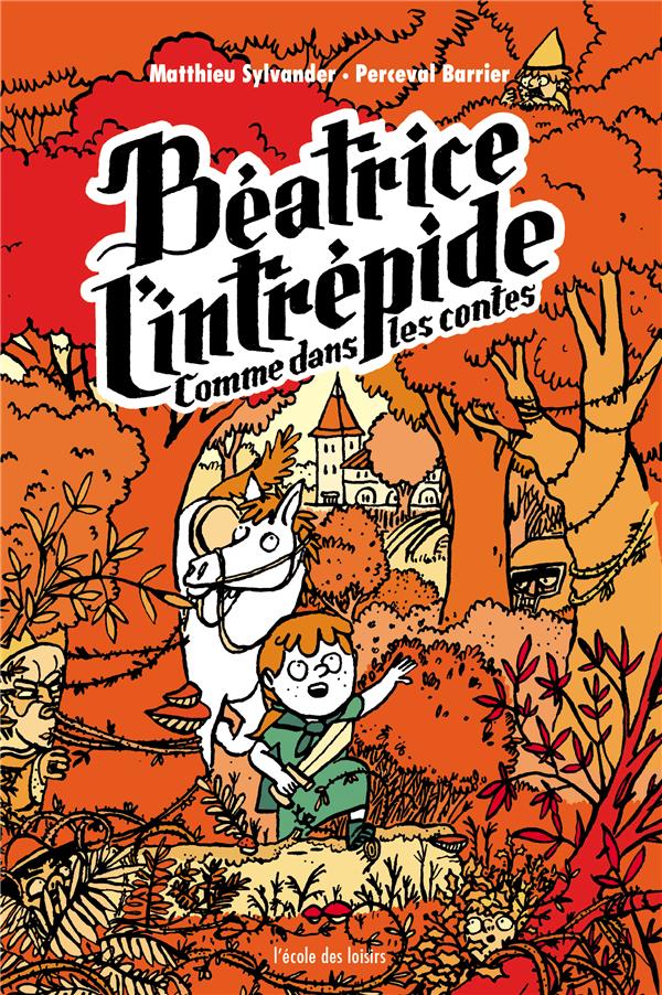 Béatrice l'intrépide tome 3 - comme dans les contes