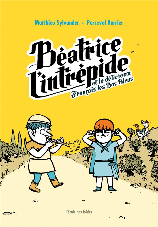 Béatrice l'intrépide tome 2 - et le délicieux François les bas bleus