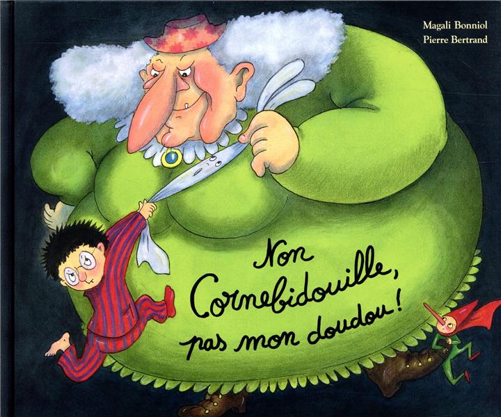 Non cornebidouille, pas mon doudou!