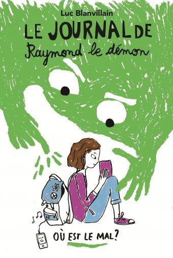 Le journal de raymond le demon - tome 1 - ou est le mal ?