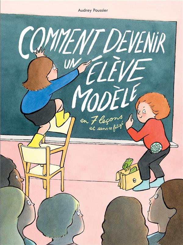 Comment devenir un eleve modele en 7 lecons et sans se fatiguer