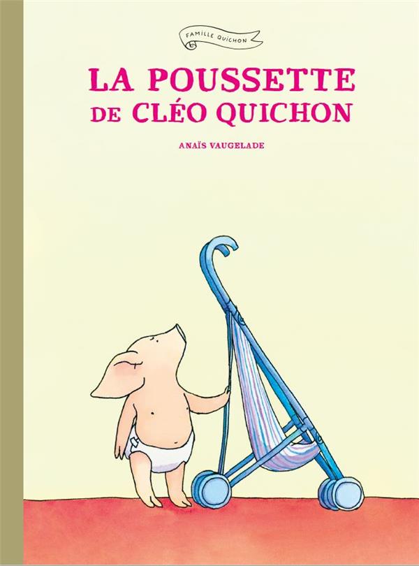 La poussette de cleo quichon
