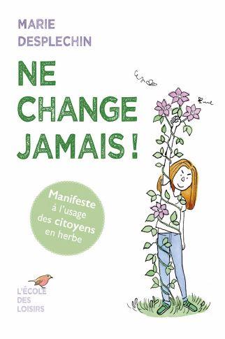 NE CHANGE JAMAIS ! - MANIFESTE A L'USAGE DES CITOYENS EN HERBE