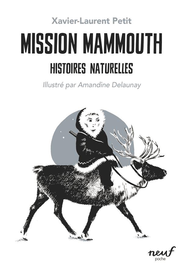 Mission mammouth - histoires naturelles