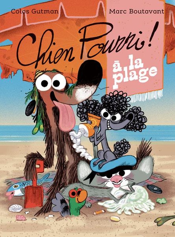 Chien pourri - t03 - chien pourri a la plage