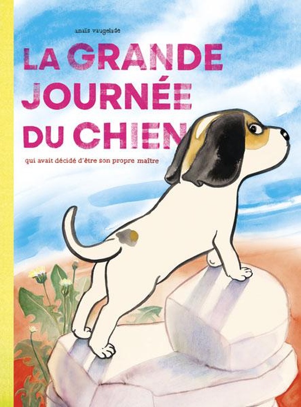 La grande journee du chien qui avait decide d'etre son propre maitre