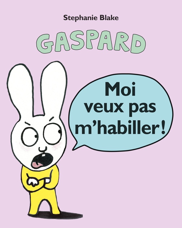 Gaspard - t02 - moi veux pas m'habiller !