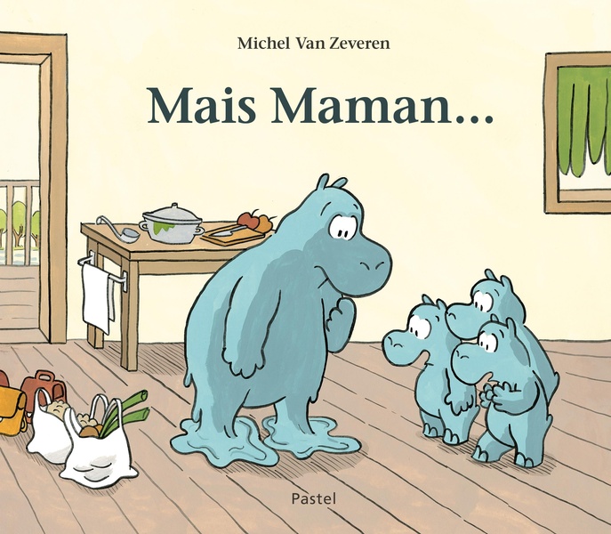 Mais maman...